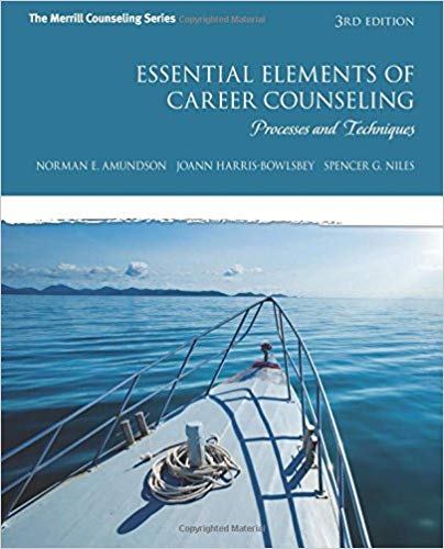 Essential Elements of Career Counseling Processes and Techniques 3rd Edition